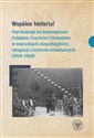 Wspólna historia? Pięćdziesiąt lat doświadczeń Polaków, Czechów i Słowaków w warunkach niepodległości, okupacji i reżi - Opracowanie Zbiorowe