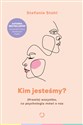 Kim jesteśmy? (Prawie) wszystko, co psychologia mówi o nas