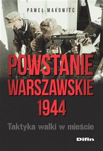 Powstanie Warszawskie 1944 Taktyka walki w mieście - Księgarnia UK