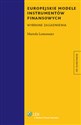 Europejskie modele instrumentów finansowych Wybrane zagadnienia - Mariola Lemonnier