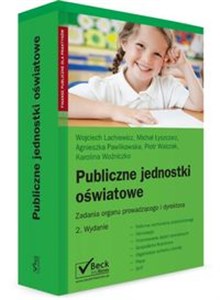 Publiczne jednostki oświatowe Zadania organu prowadzącego i dyrektora