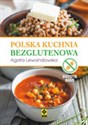Polska kuchnia bezglutenowa - Agata Lewandowska