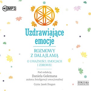 [Audiobook] Uzdrawiające emocje Rozmowy z Dalajlamą o uważności emocjach i zdrowiu