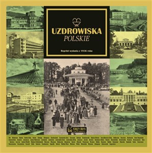 Uzdrowiska polskie Reprint z 1936 roku - Księgarnia UK