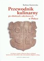Przewodnik kulinarny po obiektach zabytkowych w Polsce