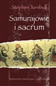 Samurajowie i sacrum - Stephen Turnbull