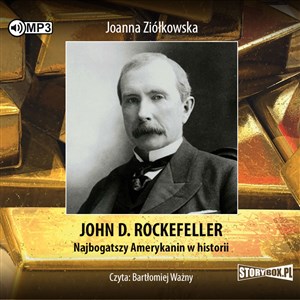 [Audiobook] John D. Rockefeller Najbogatszy Amerykanin w historii