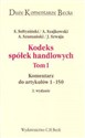 Kodeks Spólek handlowych Tom 1 - Stanisław Sołtysiński, Andrzej Szajkowski, Andrzej Szumański, Janusz Szwaja