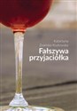 Fałszywa przyjaciółka - Katarzyna Znańska-Kozłowska