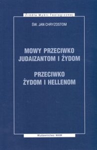 Mowy przeciwko Judaizantom i Żydom przeciwko Żydom i Hellenom