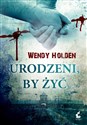 Urodzeni, by żyć