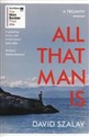 All That Man is - David Szalay