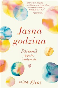 Jasna godzina Dziennik życia i umierania