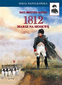 1812. Marsz na Moskwę - Księgarnia UK