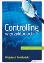 Controlling w przykładach Poradnik praktyka