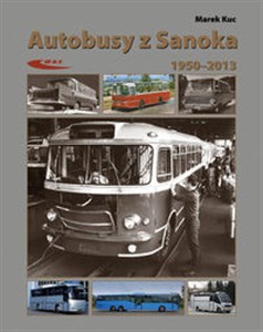 Autobusy z Sanoka 1950-2013 - Księgarnia Niemcy (DE)