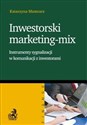 Inwestorski marketing - mix Instrumenty sygnalizacji w komunikacji z inwestorami.