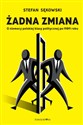 Żadna zmiana O niemocy polskiej klasy politycznej po 1989 roku - Stefan Sękowski
