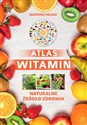 Atlas witamin Naturalne żródło zdrowia /SBM - Marzena Pałasz, Ewelina Petzke