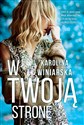 W twoją stronę - Karolina Winiarska