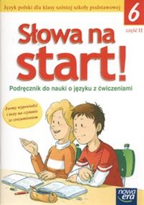 Słowa na start 6 Podręcznik do nauki o języku z ćwiczeniami Część 2 Szkoła podstawowa