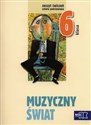 Muzyczny świat 6 Zeszyt ćwiczeń Szkoła podstawowa - Teresa Wójcik