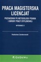 Praca magisterska Licencjat Przewodnik po metodologii pisania i obrony pracy dyplomowej