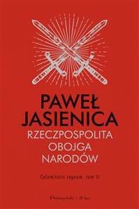 Rzeczpospolita Obojga Narodów Calamitatis regnum Tom 2