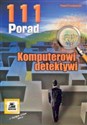 Komputerowi detektywi. 111 porad