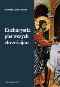 Eucharystia pierwszych chrześcijan