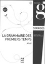 Grammaire des premiers temps klucz poziom A1-A2