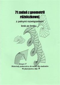 71 zadań z geometrii różniczkowej z pełnymi rozwiązaniami krok po kroku...