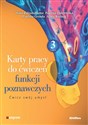 Karty pracy do ćwiczeń funkcji poznawczych. Część 3. Ćwicz swój umysł 