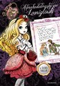 Ever After High Abrakadabrastyczne łamigłówki - Opracowanie Zbiorowe