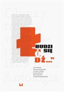 Budzi się Łódź Obrazy miasta w literaturze do 1939 roku. Antologia - Księgarnia UK