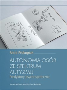 Autonomia osób ze spektrum autyzmu. Predyktory psychospołeczne