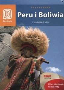 Peru i Boliwia Przewodnik U podnóża Andów