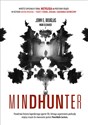 Mindhunter Tajemnice elitarnej jednostki FBI zajmującej się ściganiem seryjnych przestępców - John Douglas, Mark Olshaker