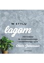 W stylu lagom 250 kroków do zrównoważonego i szczęśliwszego życia - Oliver Johansson