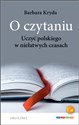 O czytaniu Uczyć polskiego w niełatwych czasach - Barbara Kryda