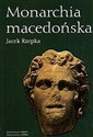 Monarchia macedońska - Jacek Rzepka