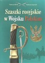 Szaszki rosyjskie w Wojsku Polskim - Tadeusz Bilnik, Tadeusz Gaponik