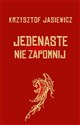 Jedenaste Nie zapomnij - Krzysztof Jasiewicz