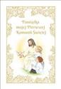 Pamiątka mojej Pierwszej Komunii Świętej z Panem Jezusem - Tomasz Gorlowski