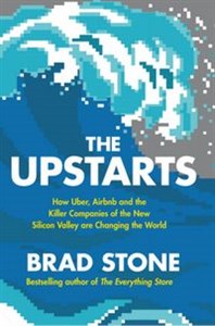 The Upstarts How Uber, Airbnb and the Killer Companies of the New Silicon Valley are Changing the World - Księgarnia Niemcy (DE)