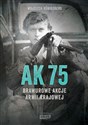 AK75 Brawurowe akcje Armii Krajowej