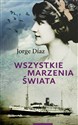 Wszystkie marzenia świata - Jorge Diaz