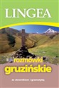 Lingea rozmówki gruzińskie ze słownikiem i gramatyką - 