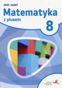 Matematyka z plusem 5 Zbiór zadań Szkoła podstawowa - Księgarnia UK