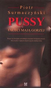 Pussy Faceci mają gorzej